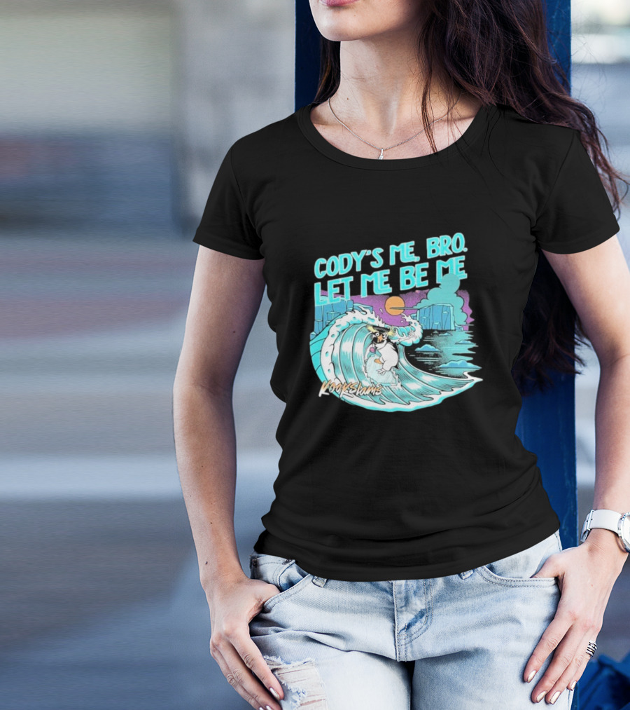 Cody's Me Bro Let Me Be Me Kookslams Surfing Wave Dog Adventure T-Shirt