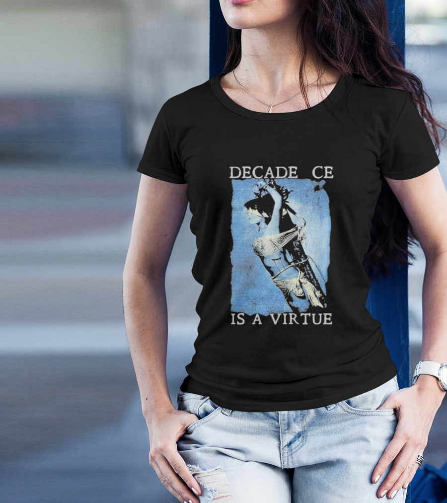 Decadence Cradle Is A Virtue Bound Woman Imagery T-Shirt