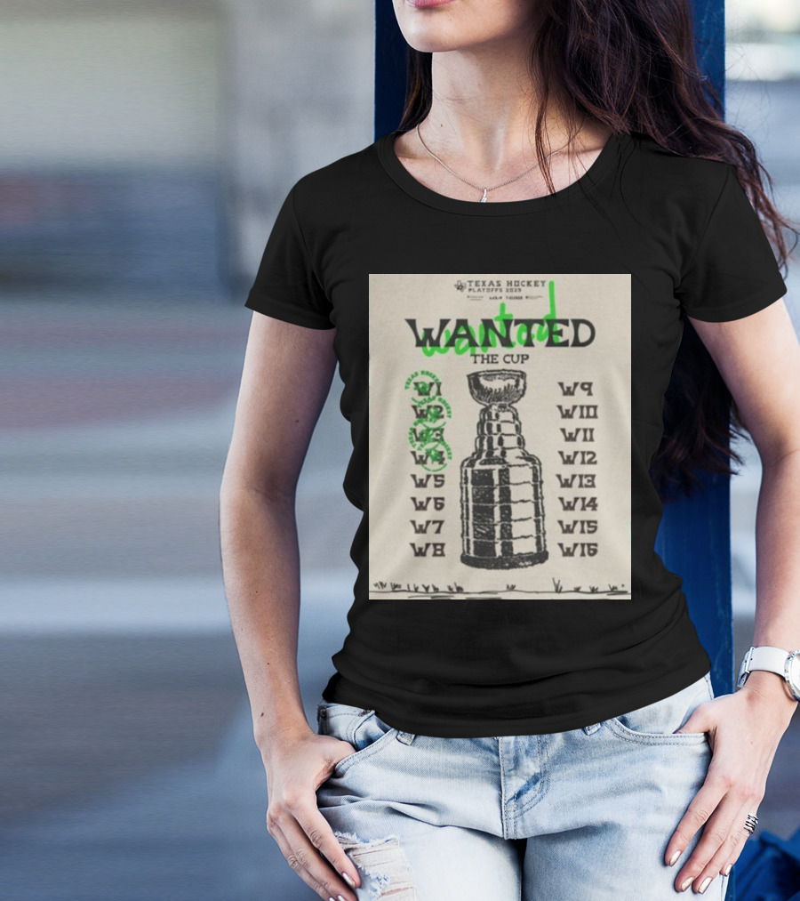 Texas Hockey Playoffs 2025 Wanted The Cup Dallas Stars T-Shirt