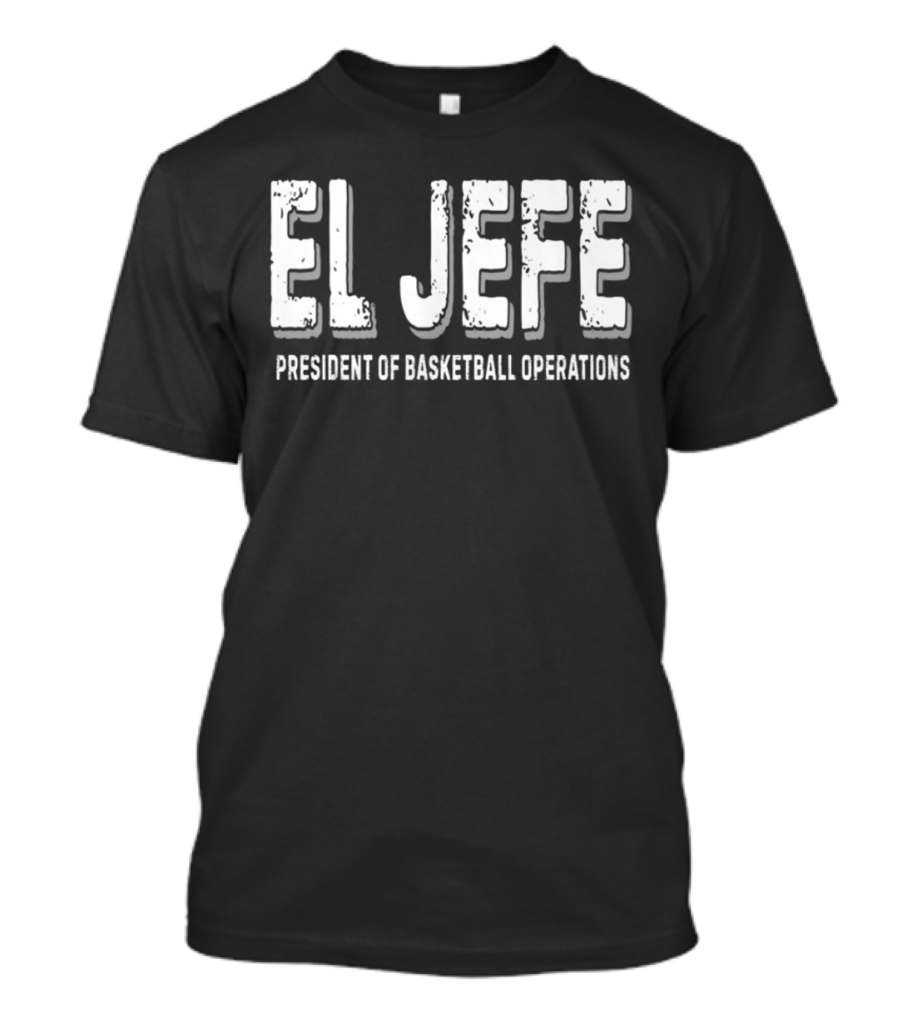El Jefe Coach Pop President Of Basketball Operations T-Shirt