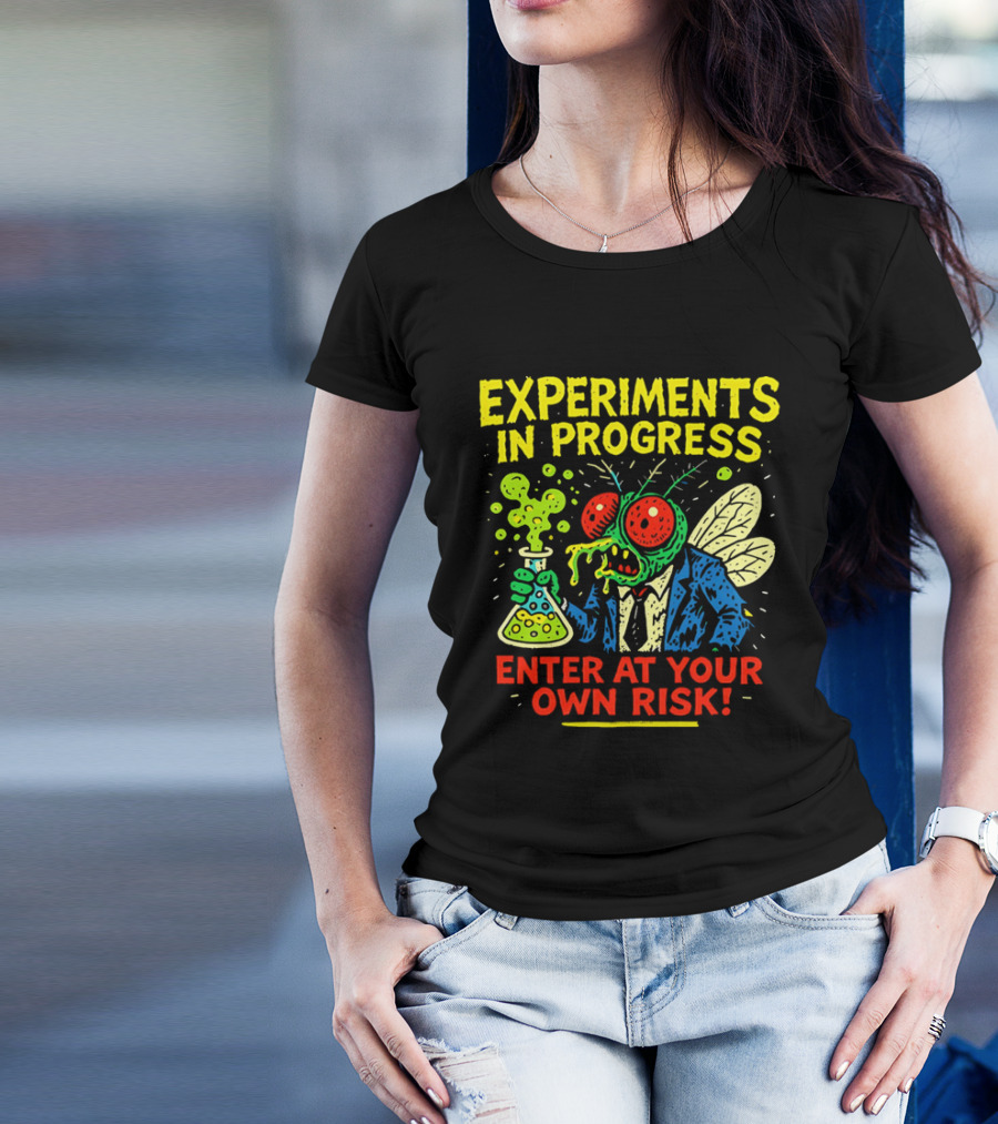 Experiments In Progress Enter At Your Own Risk Fly Creature With Beaker And Suit T-Shirt