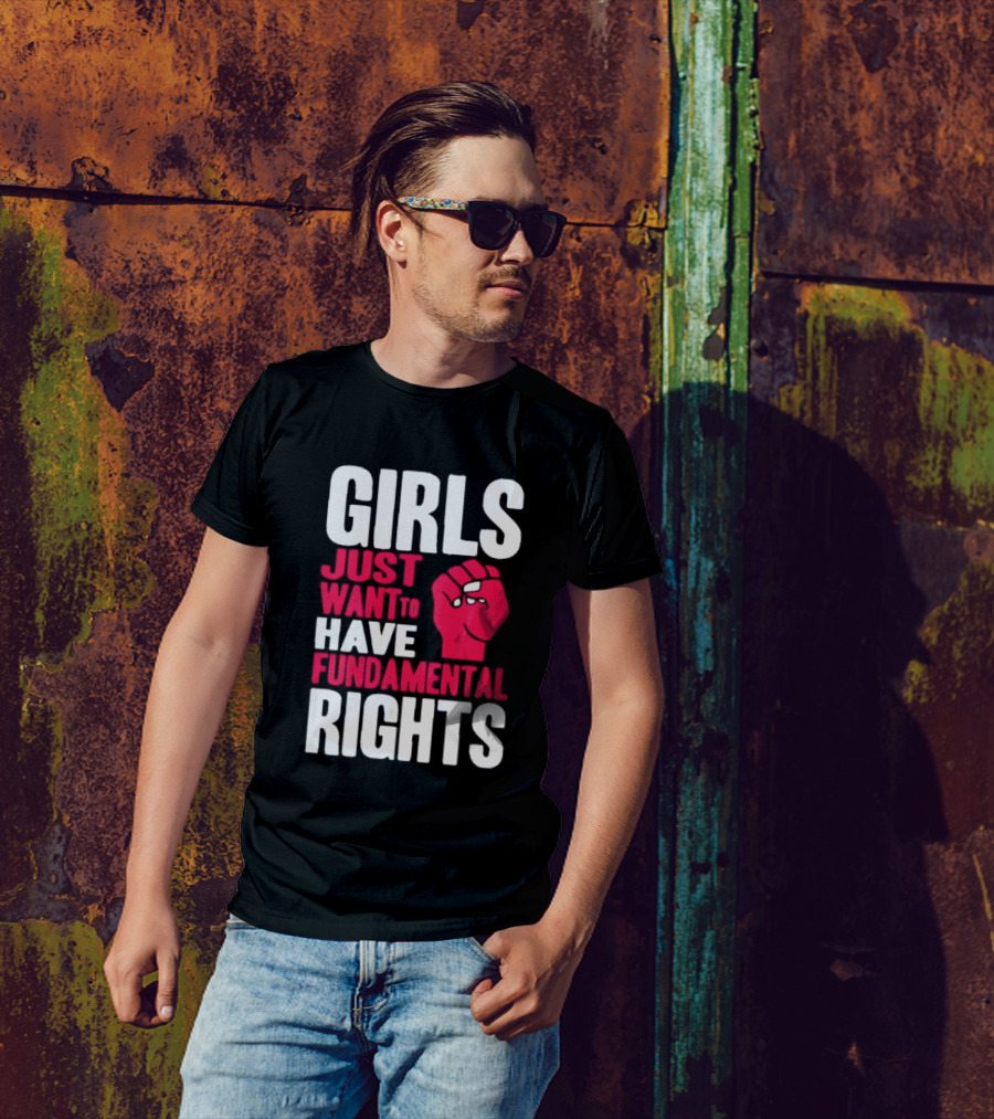 Girls Just Want To Have Fundamental Rights Fist Symbol T-Shirt