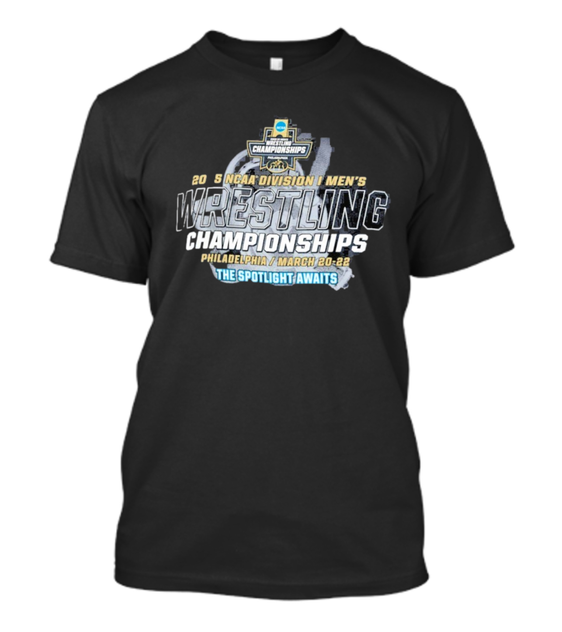 NCAA Division I Men's Wrestling Championships Philadelphia March 20-22 The Spotlight Awaits T-Shirt