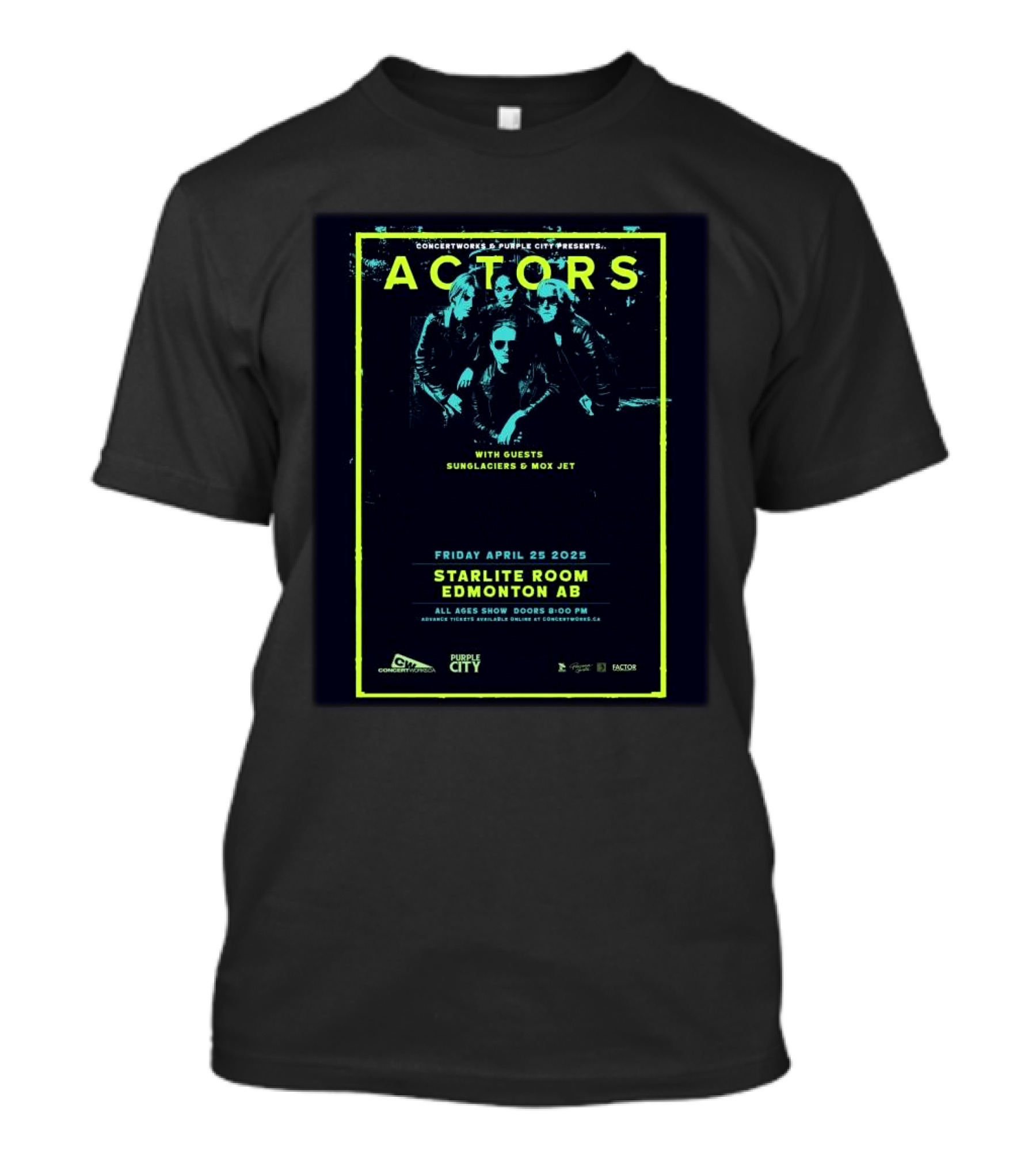 Actors Concert With Guests Sunglaciers & Mox Jet Starlite Room Edmonton April 25 2025 T-Shirt