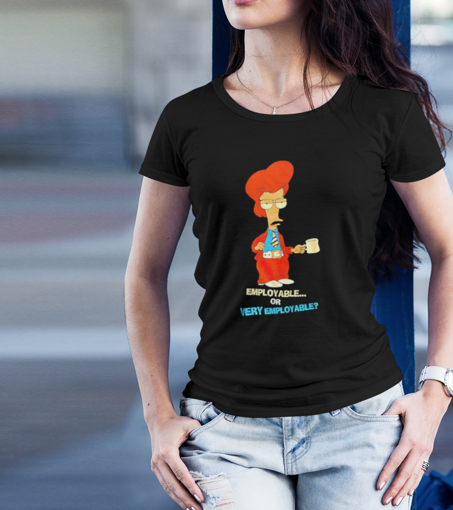 American Dad Employable Or Very Employable Roger In Red Suit Holding Coffee T-Shirt