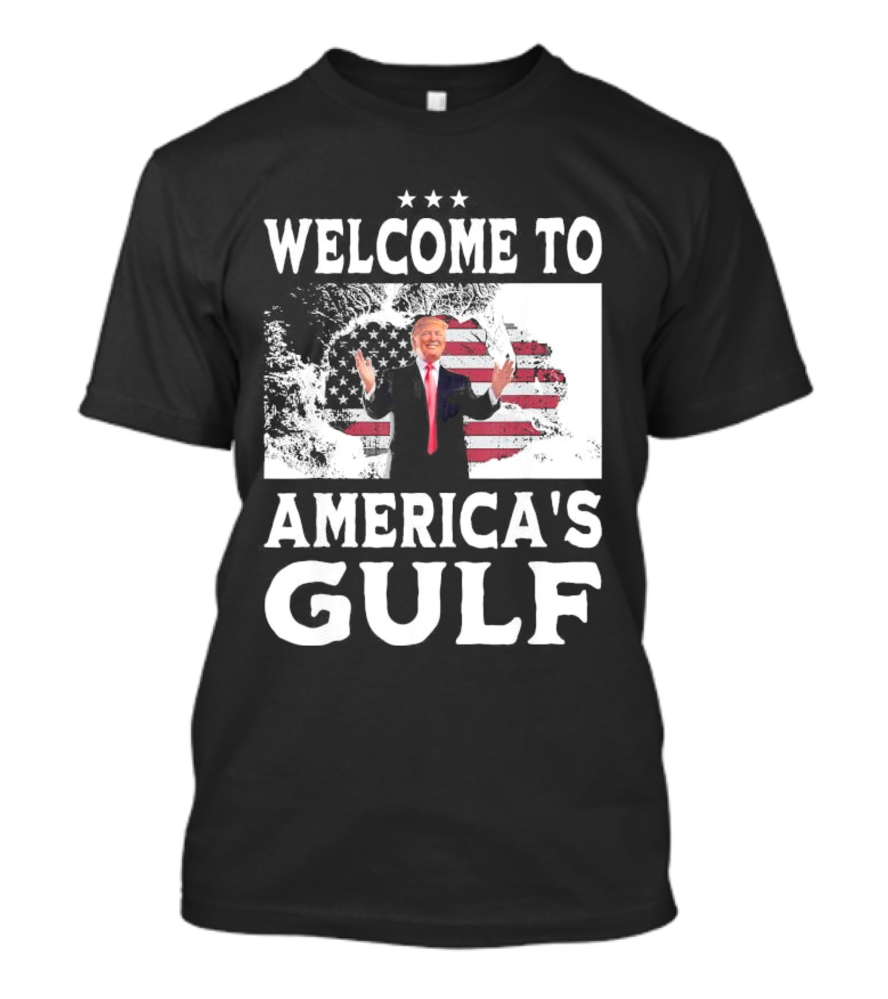 Welcome To America's Gulf Trump With American Flag T-Shirt