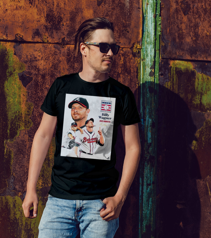 Atlanta Braves Billy Wagner 2025 Hall Of Fame Inductee T-Shirt