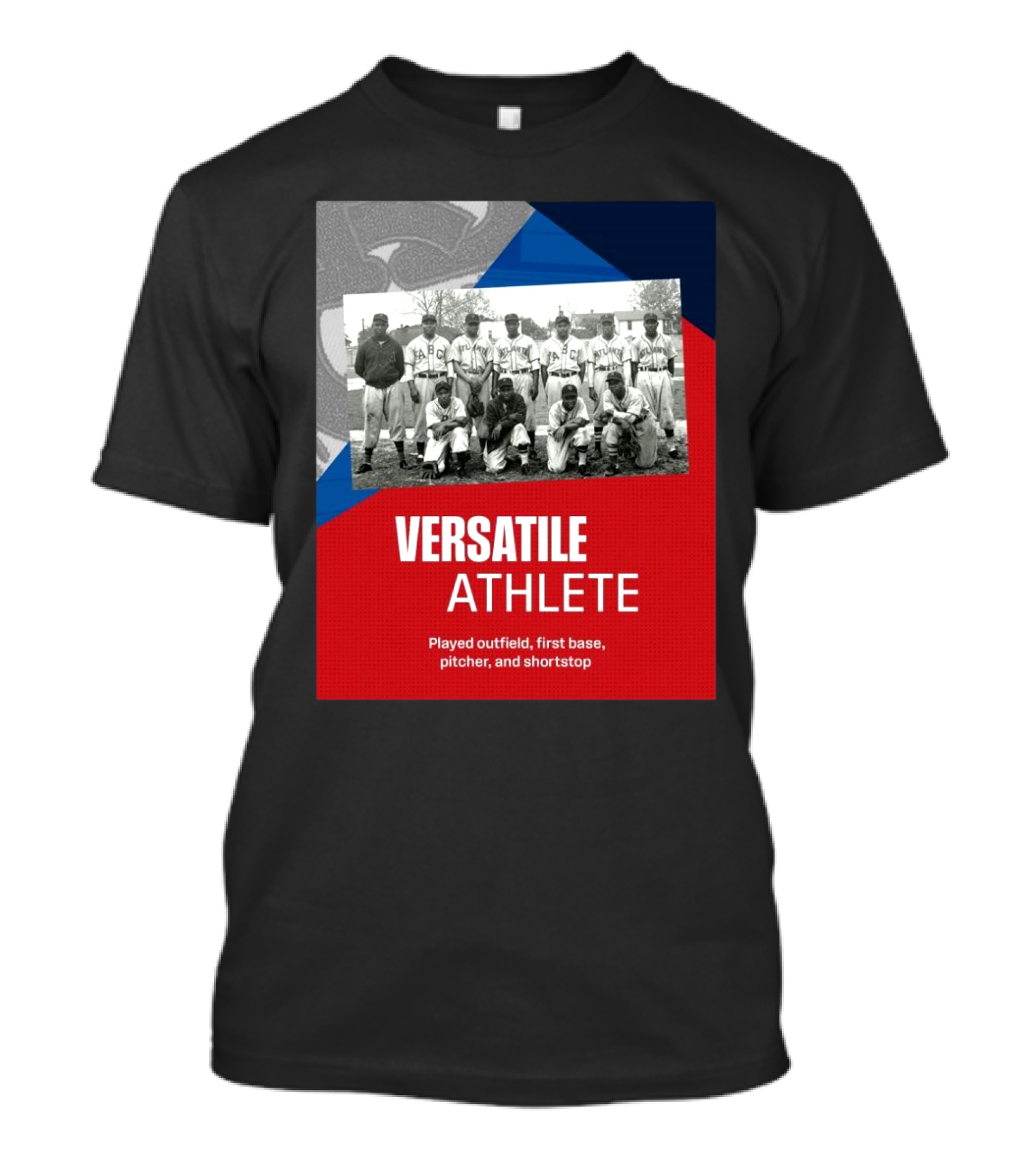Atlanta ABCs Team Versatile Athlete Played Outfield First Base Pitcher Shortstop T-Shirt