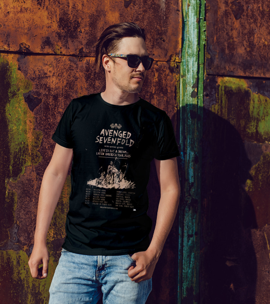 Avenged Sevenfold Life Is But A Dream Latin America Tour 2025 With Special Guests Dates And Locations T-Shirt