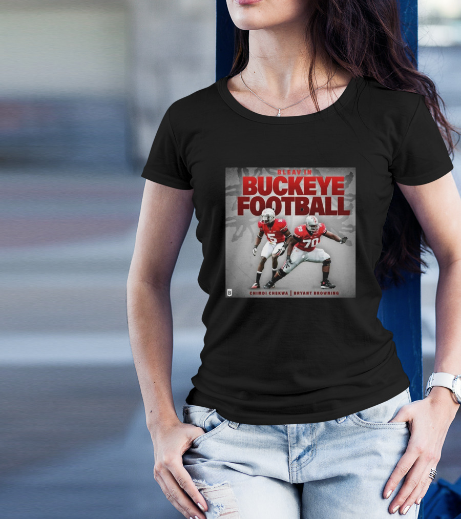 Bleav In Buckeye Football Chimdi Chekwa Bryant Browning T-Shirt