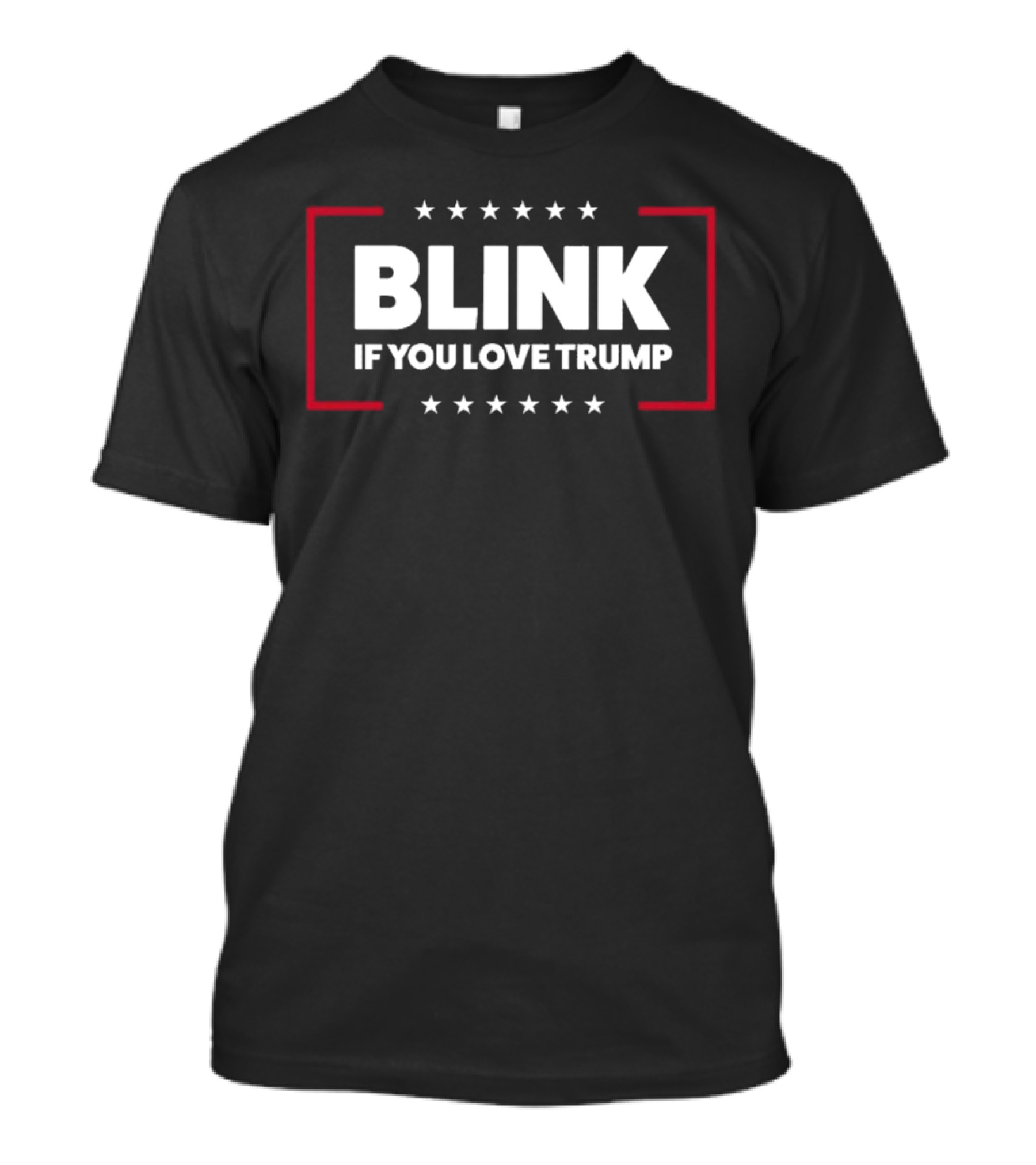 Blink If You Love Trump Patriotic Stars T-Shirt