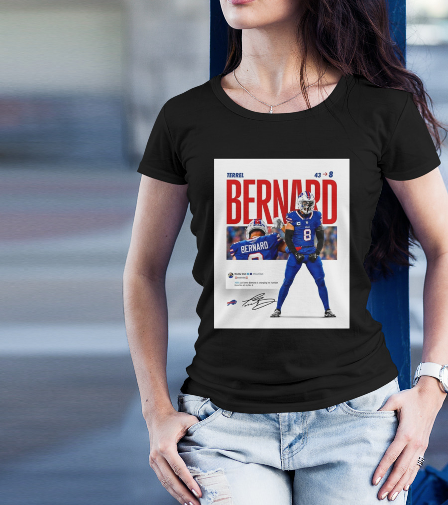 Buffalo Bills Terrel Bernard Number Change From 43 To 8 Signature T-Shirt