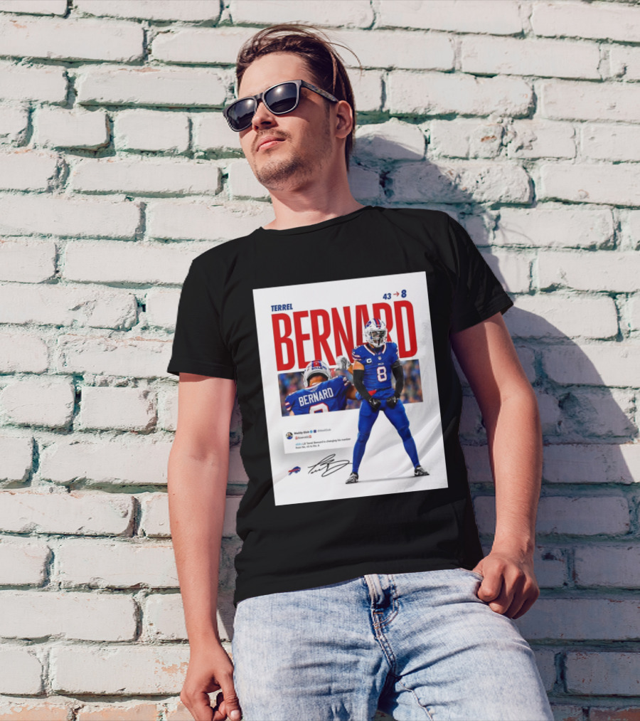 Buffalo Bills Terrel Bernard Number Change From 43 To 8 Signature T-Shirt