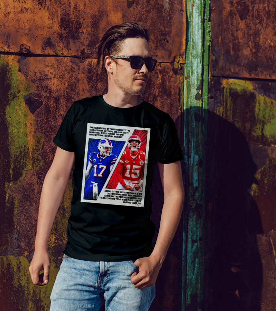 Buffalo Bills Vs Kansas City Chiefs The Bills Would Go On To Win Their Next Two Regular Season Matchups T-Shirt