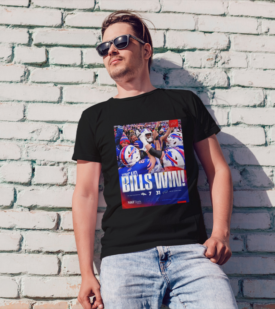 Buffalo Bills Win Denver Broncos 31 – 7 Score Wild Card Round 2024 – 2025 Playoffs T-Shirt