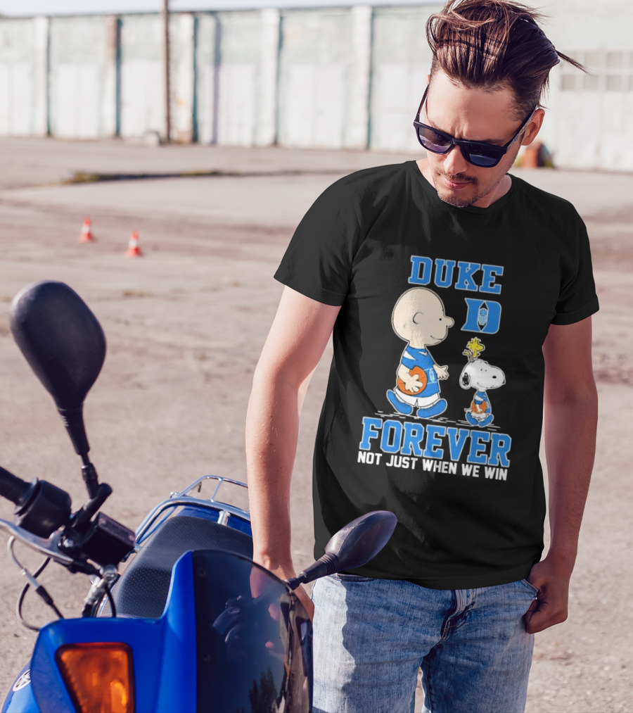 Charlie Brown And Snoopy Duke Blue Devils Forever Not Just When We Win T-Shirt