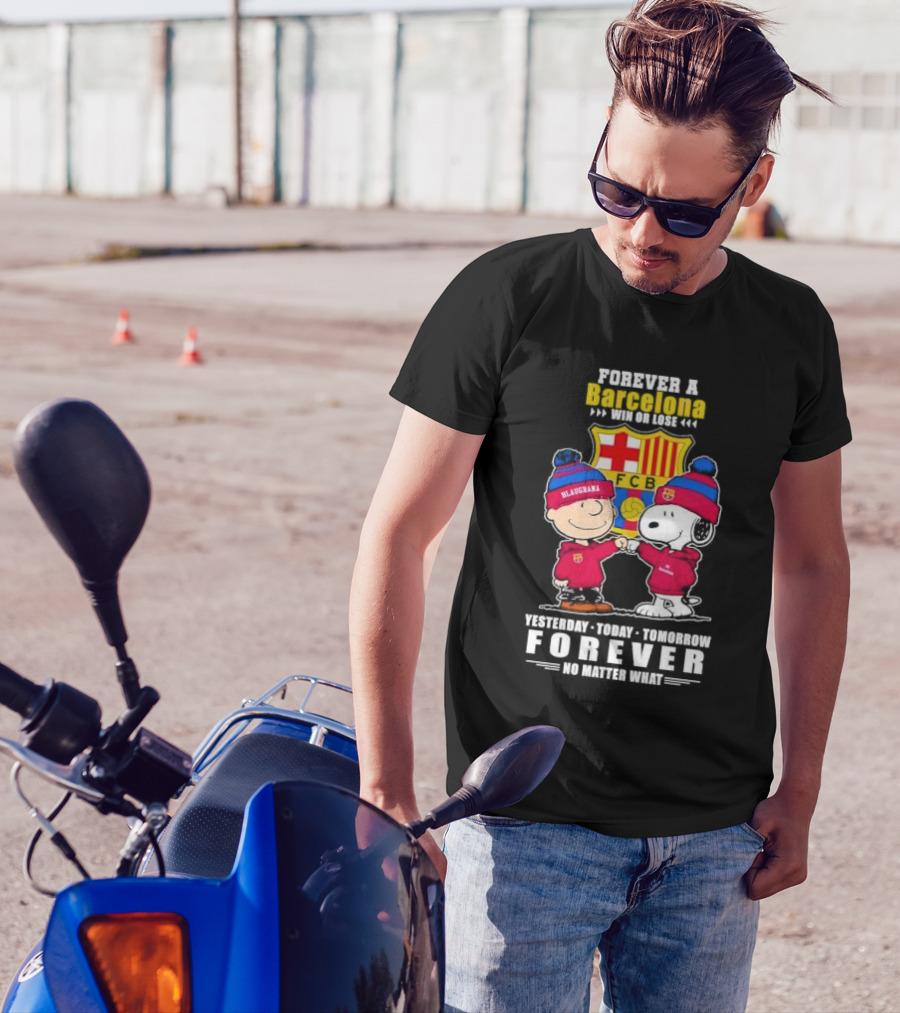Charlie Brown And Snoopy Forever A Barcelona Win Or Lose Forever No Matter What T-Shirt