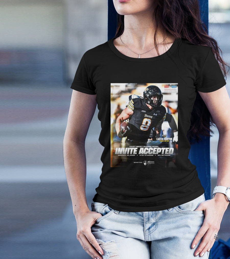 Carter Runyon Towson Tigers East-West Shrine Bowl Invite Accepted Jan 30 2025 AT&T Stadium T-Shirt