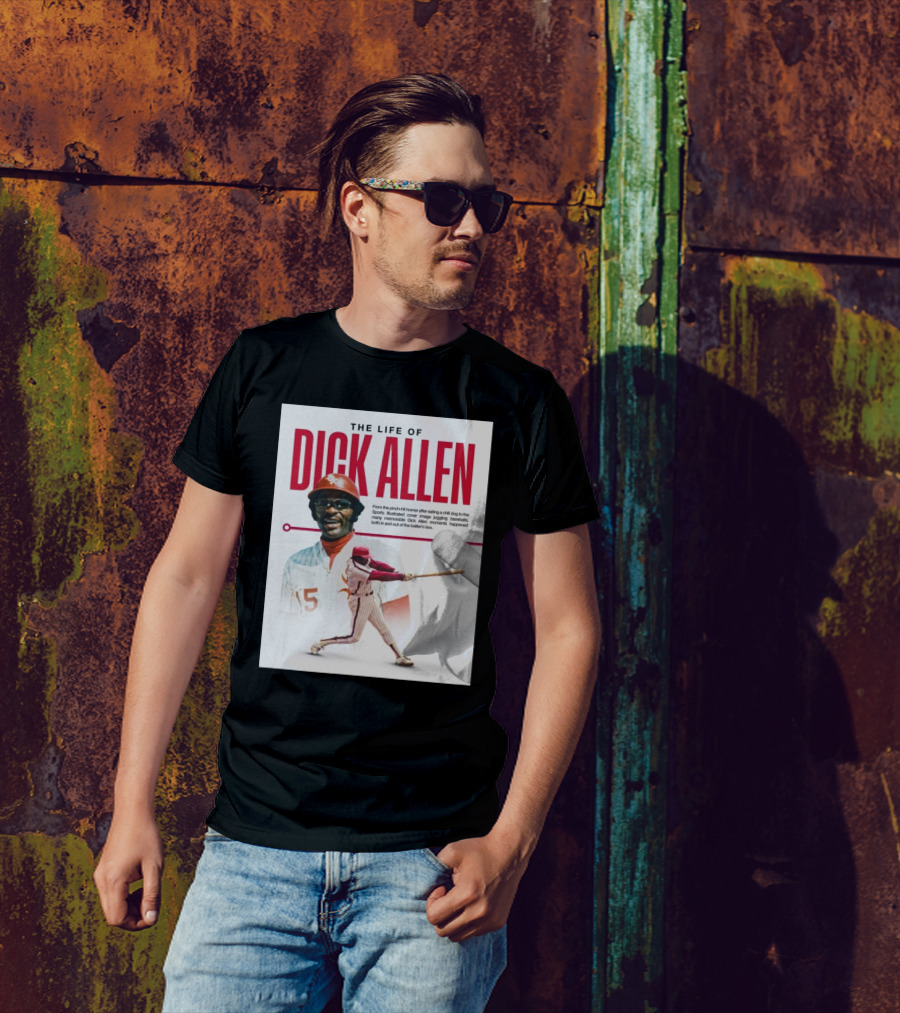 Chicago White Sox The Life Of Dick Allen From The Pinch-hit Homer After Eating A Chili Dog To The Sports Illustrated T-Shirt