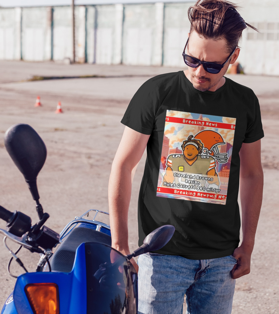 Cleveland Browns Resign Myles Garrett $40 Mil Per Year Cartoon T-Shirt