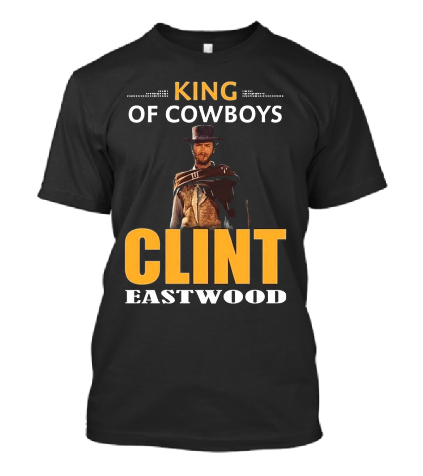 Clint Eastwood King Of Cowboys Movies T-Shirt