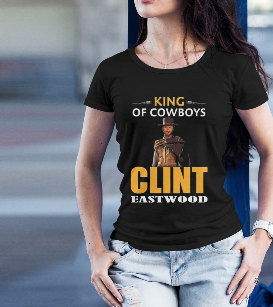 Clint Eastwood King Of Cowboys Movies T-Shirt