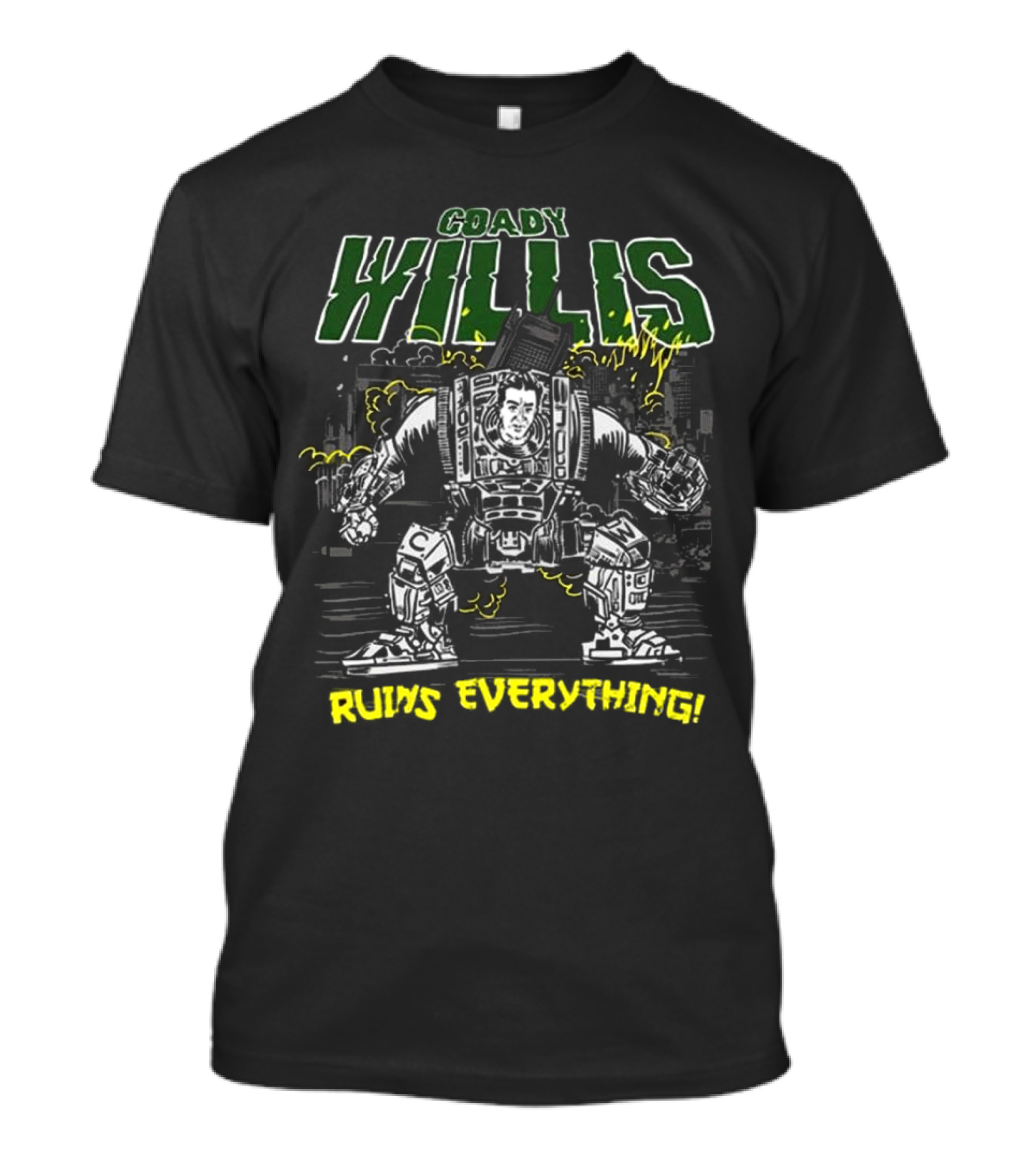Coady Willis Ruins Everything T-Shirt