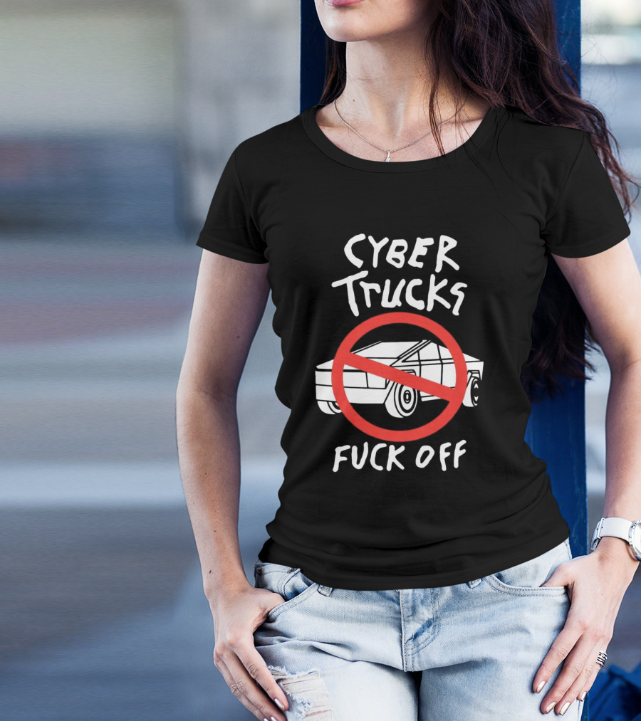 Cyber Trucks Fuck Off T-Shirt