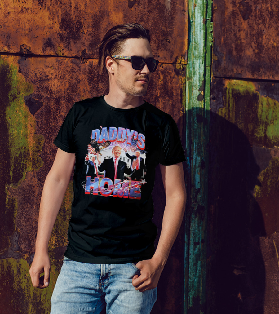 Daddys Home Trump 2025 T-Shirt