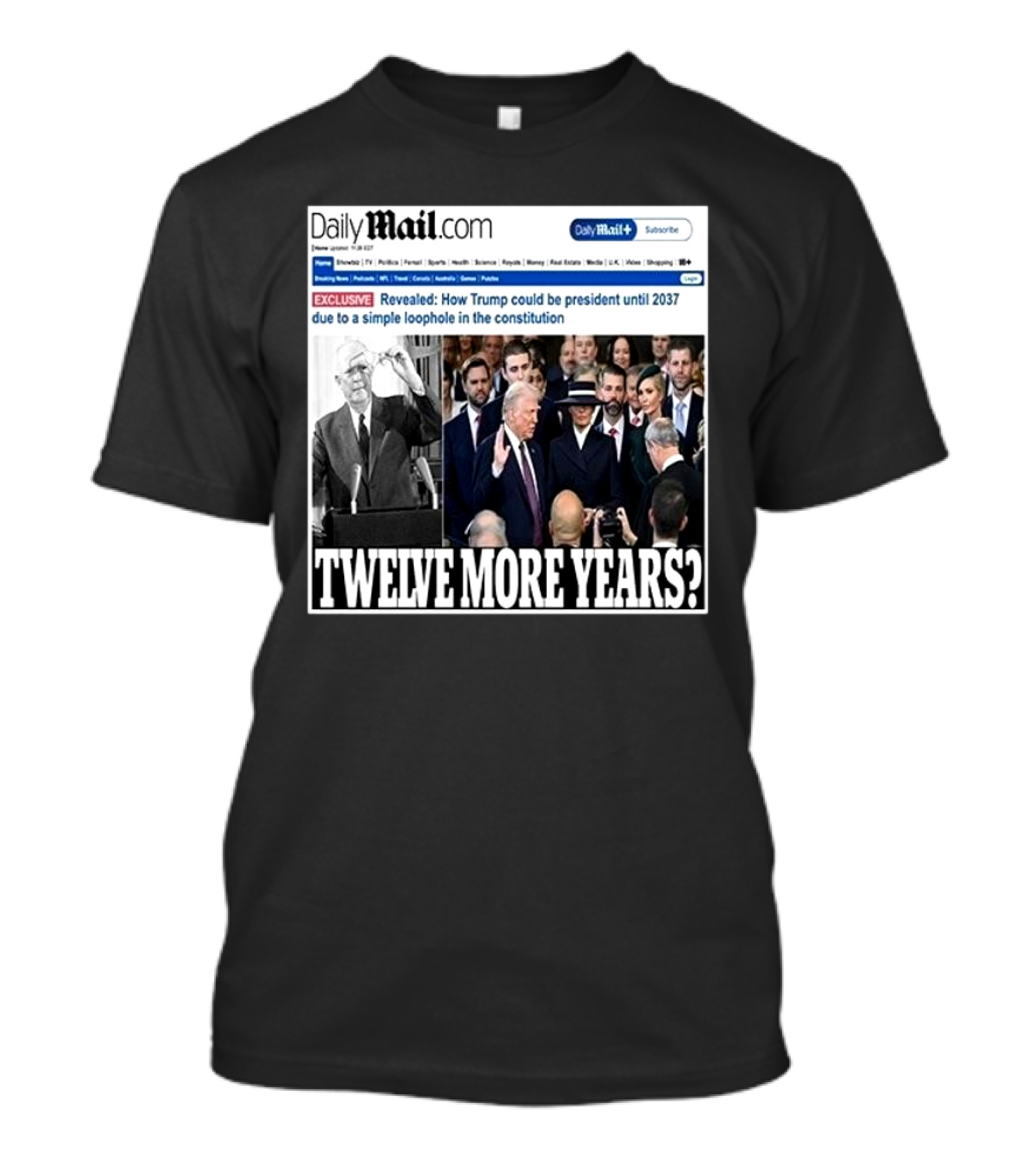 Daily Mail Trump Twelve More Year T-Shirt