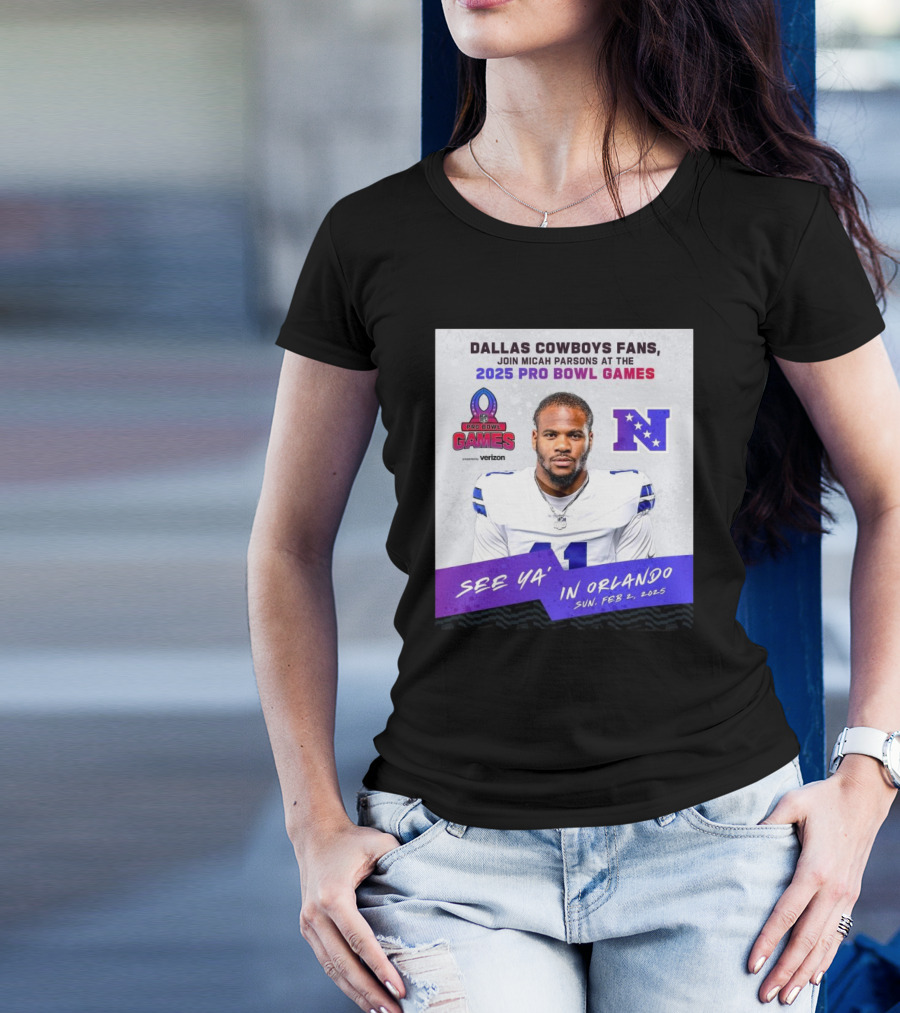 Dallas Cowboys Fans Join Micah Parsons At The 2025 Pro Bowl Games NFC See Ya’ In Orlando On Feb 2 2025 T-Shirt