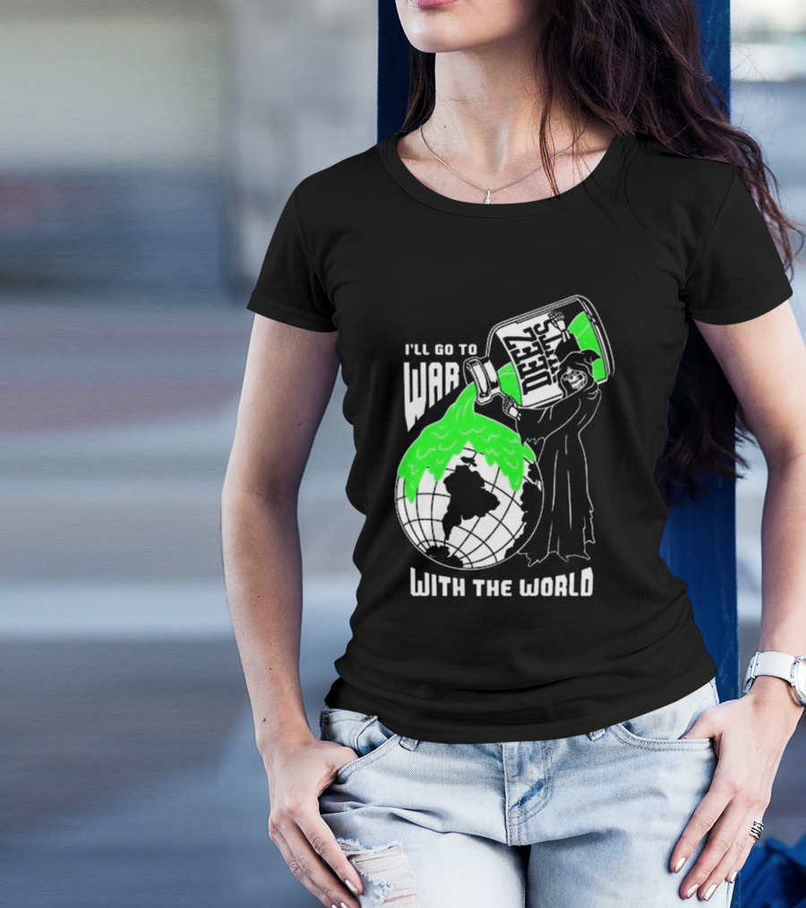 Deez Nuts I’ll Go To War With The World T-Shirt