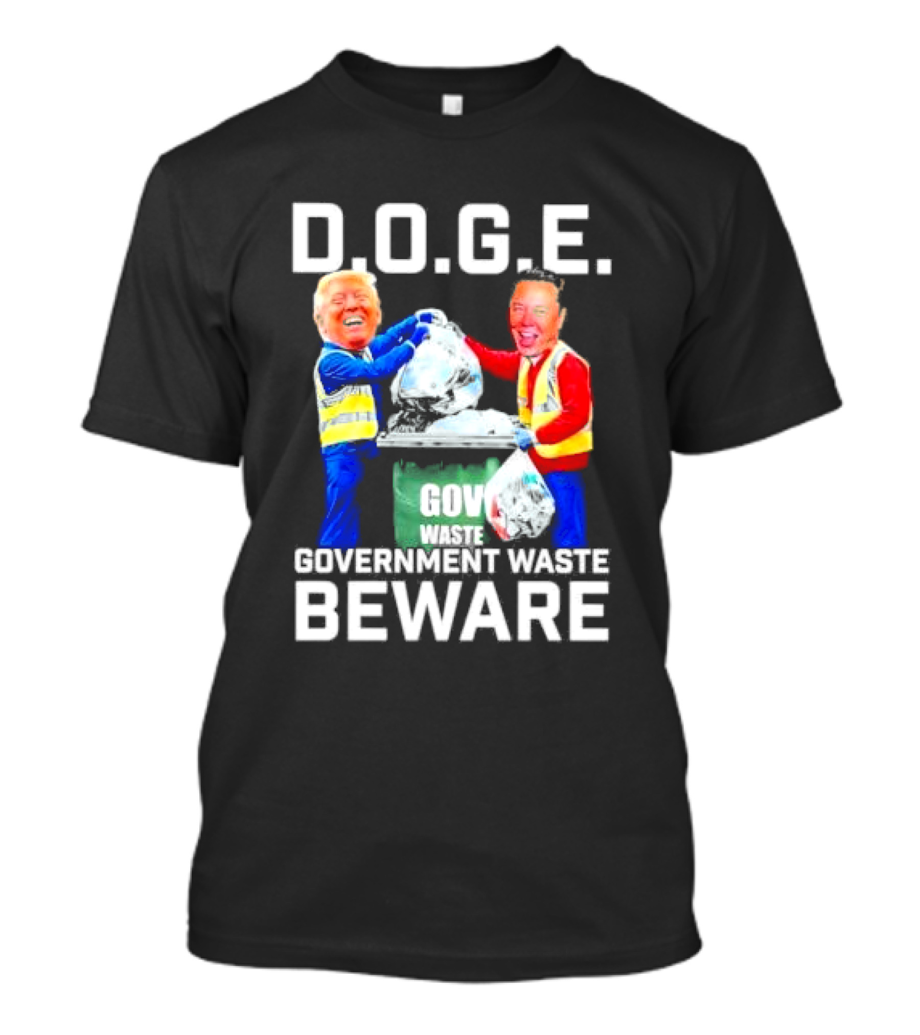 Doge Gov Waste Government Waste Beware Trump And Elon Musk T-Shirt