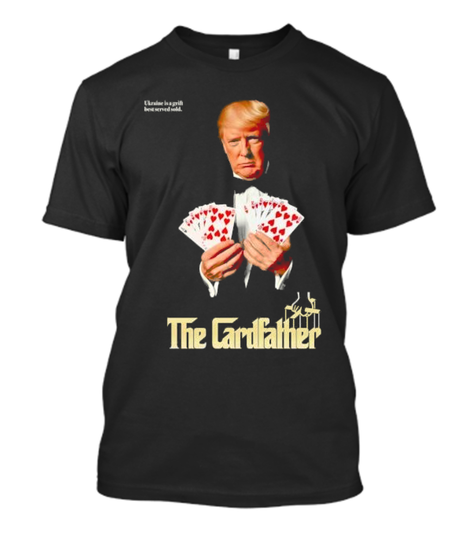 Donald Trump The Cardfather Zelenskyy Does Not Have The Cards T-Shirt