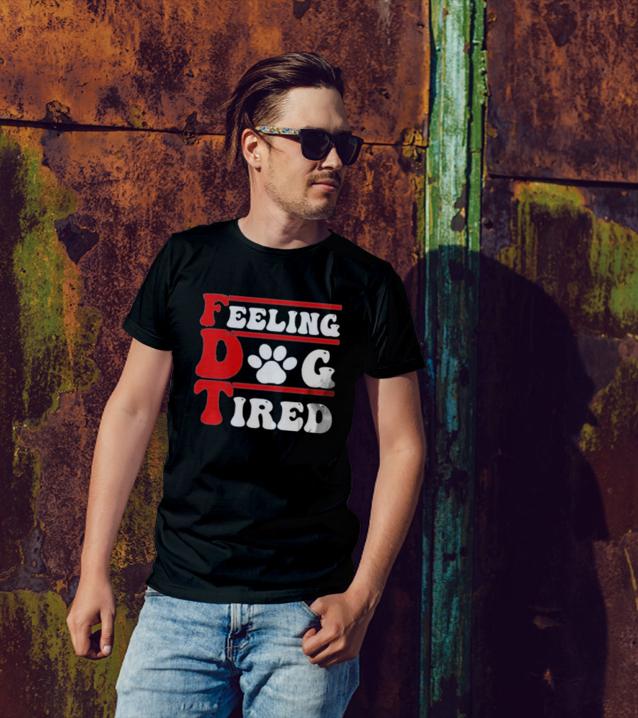 Feeling Dog Tired T-Shirt