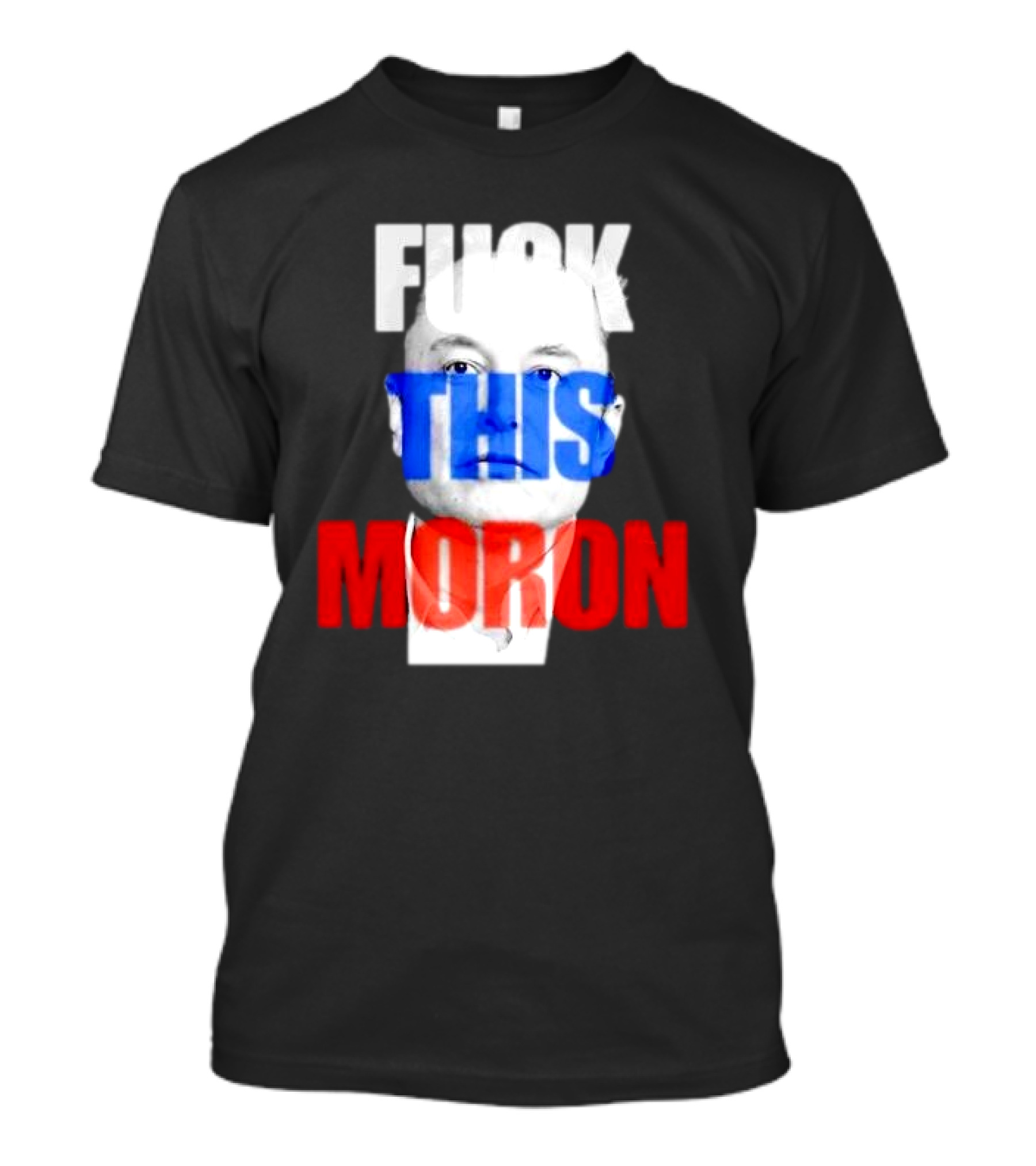 Elon Musk Fuck This Moron T-Shirt