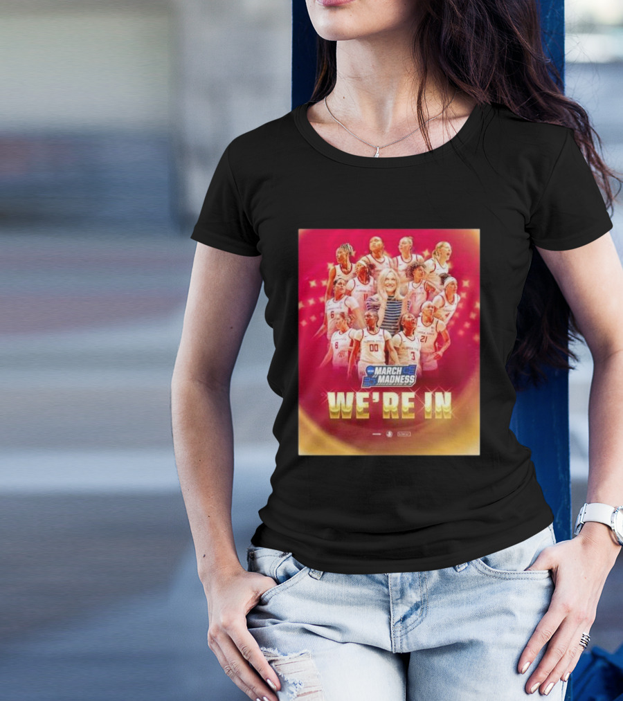 FSU Women’s Basketball NCAA March Madness 2025 We’re In T-Shirt