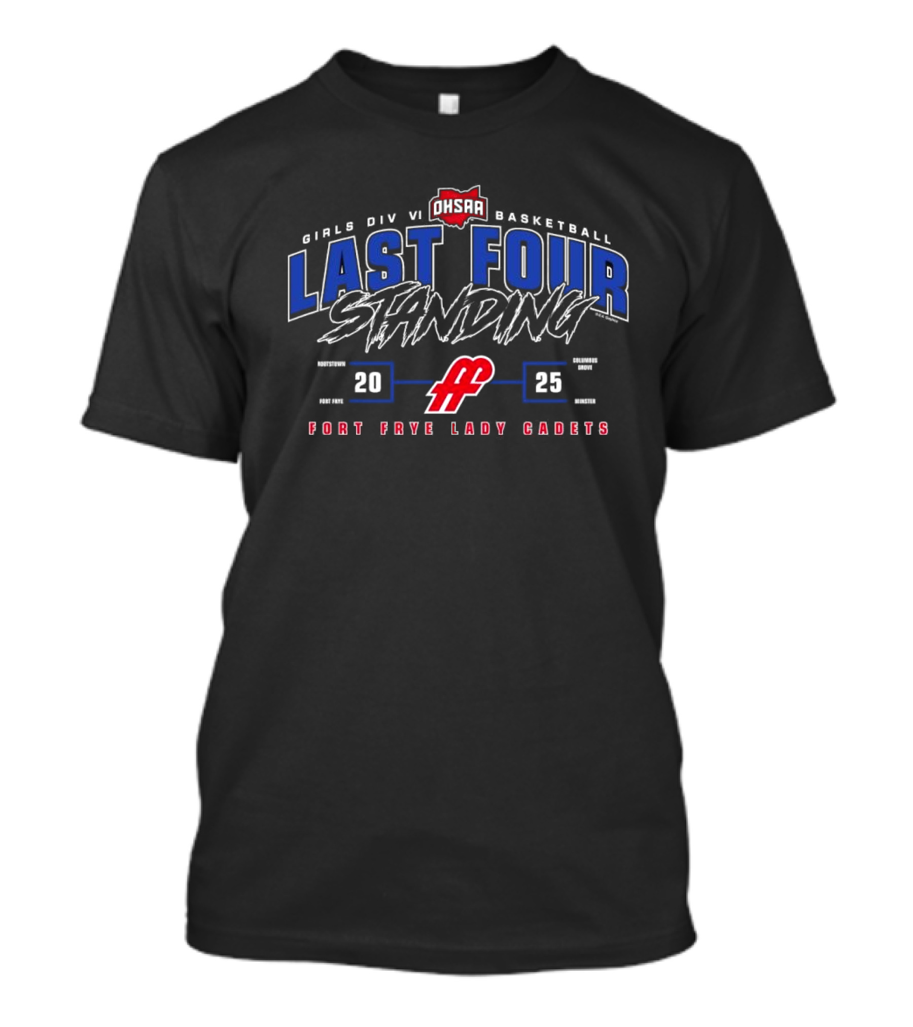 Fort Frye Lady Cadets 2025 OHSAA Girls Division VI Basketball Last Four Standing T-Shirt