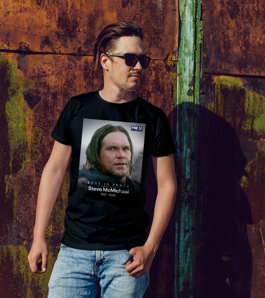 Fox 32 Chicago Rest In Peace Steve Mcmichael 1957-2025 T-Shirt