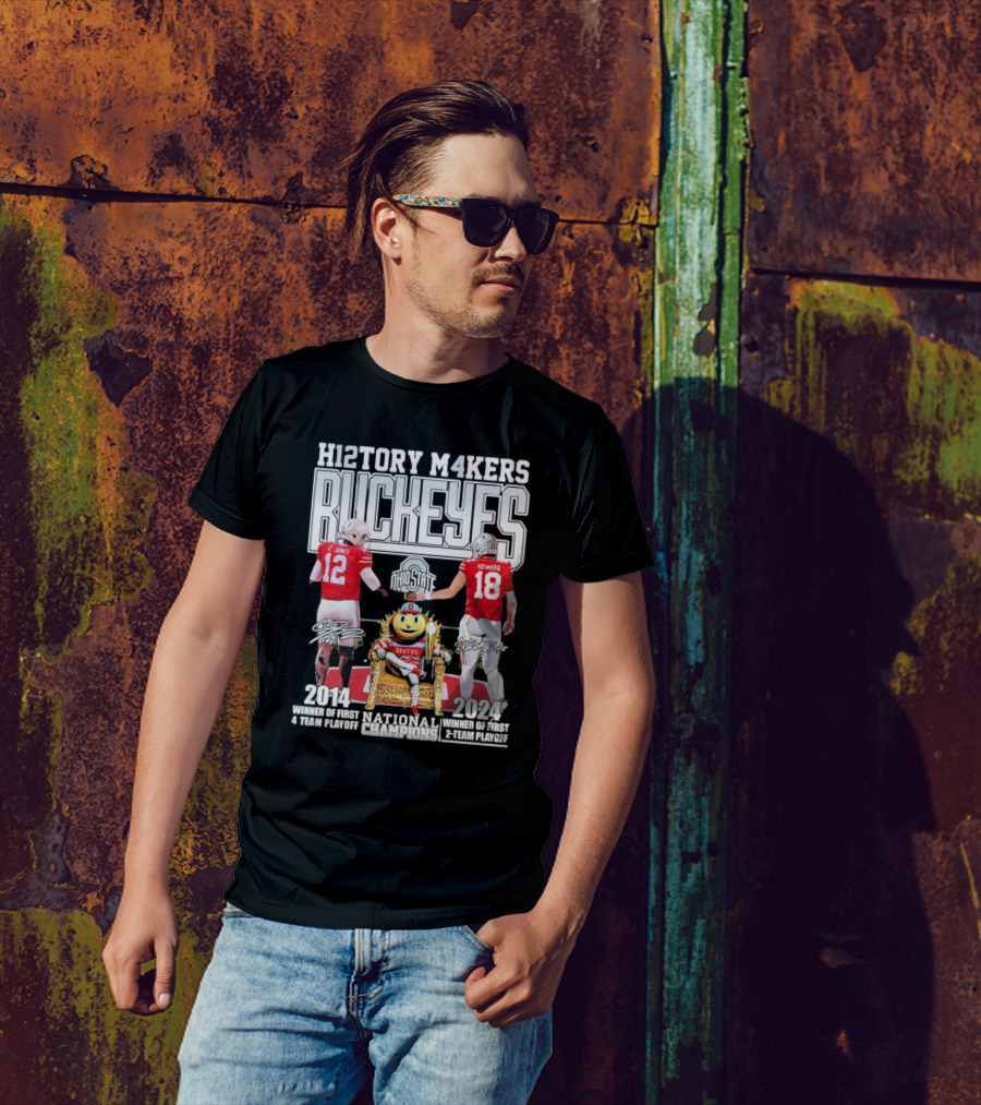 Funny Ohio State Buckeyes National Champions H12TORY M4KERS Buckeyes T-Shirt
