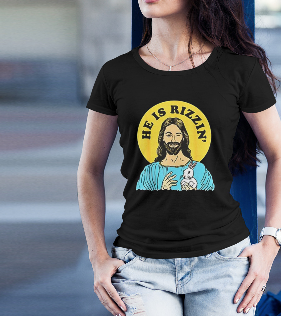 He Is Rizzin’ Happy Easter Day T-Shirt