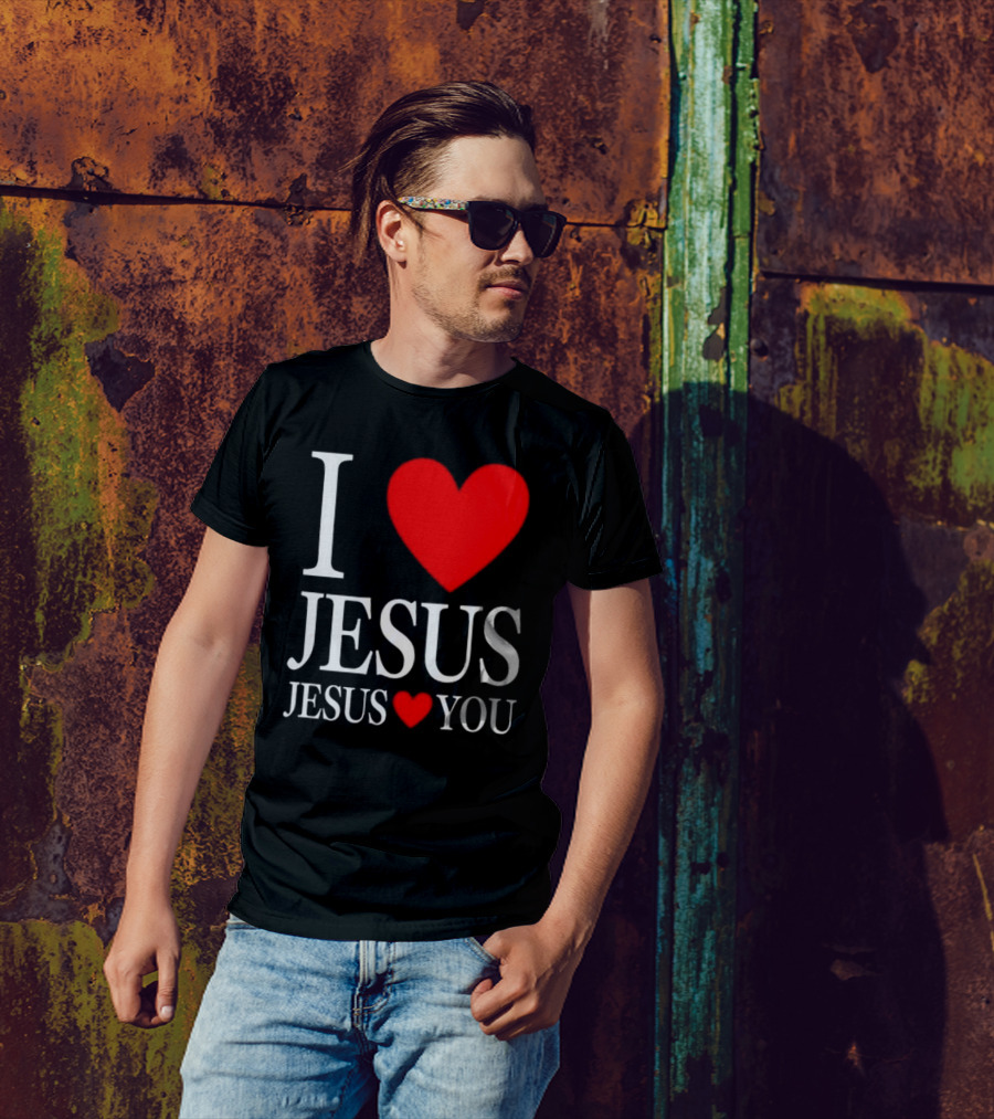 I Love Jesus Jesus Loves You T-Shirt