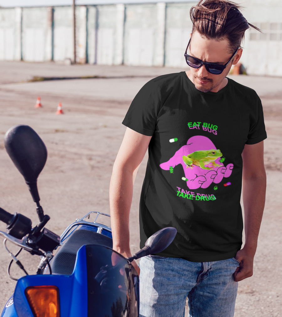 Eat Bug Take Drug Frog Pills Hand Bugs T-Shirt