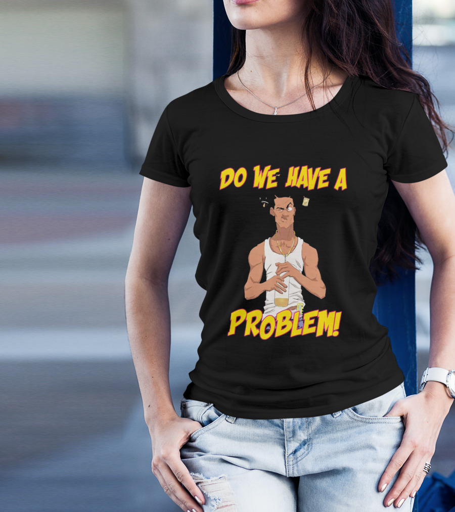 Loc Dog Do We Have A Problem Bold Cartoon Style 90s Movie Reference T-Shirt