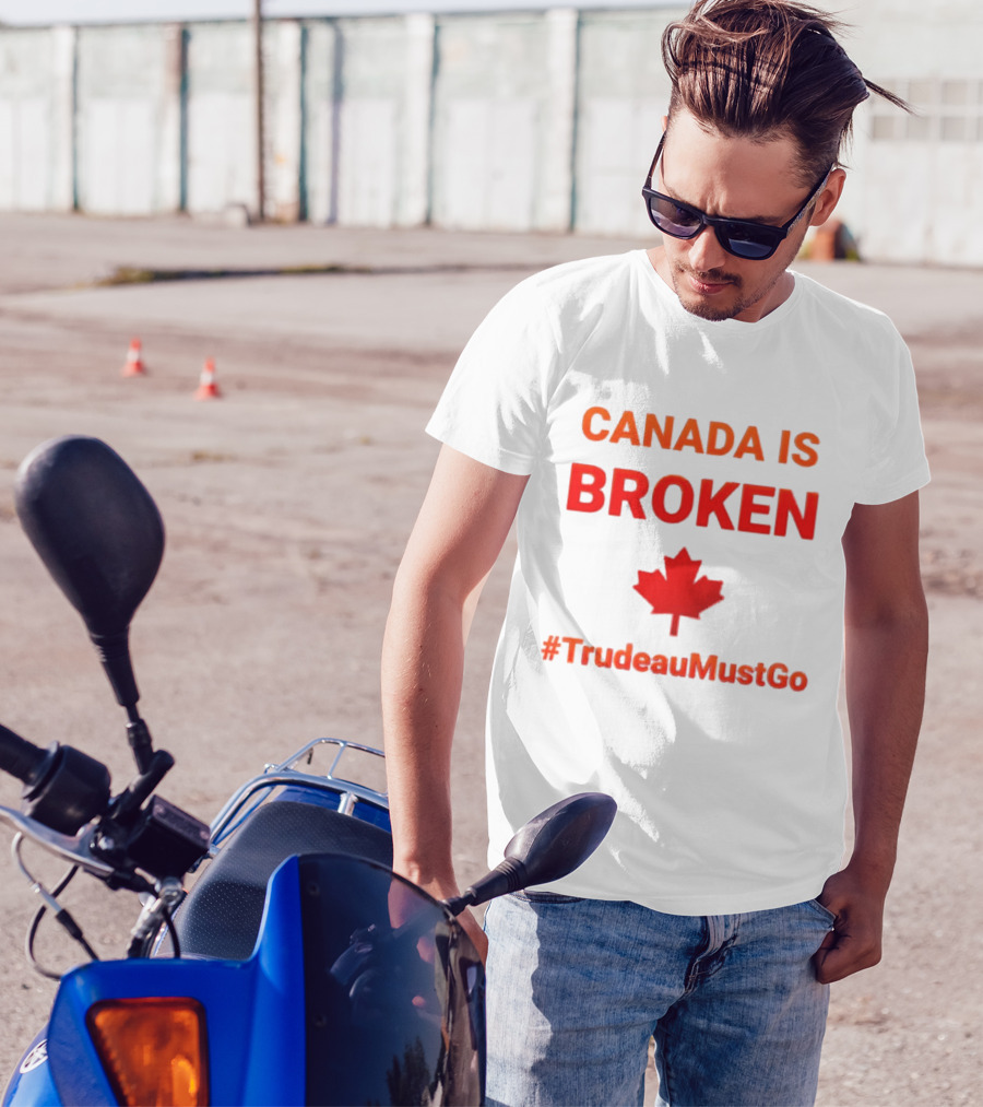 CANADA IS BROKEN #TrudeauMustGo Maple Leaf T-Shirt