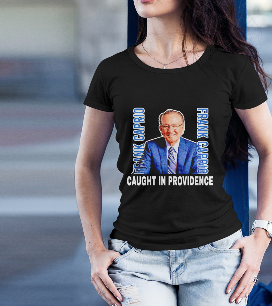 FRANK CAPRIO CAUGHT IN PROVIDENCE T-Shirt