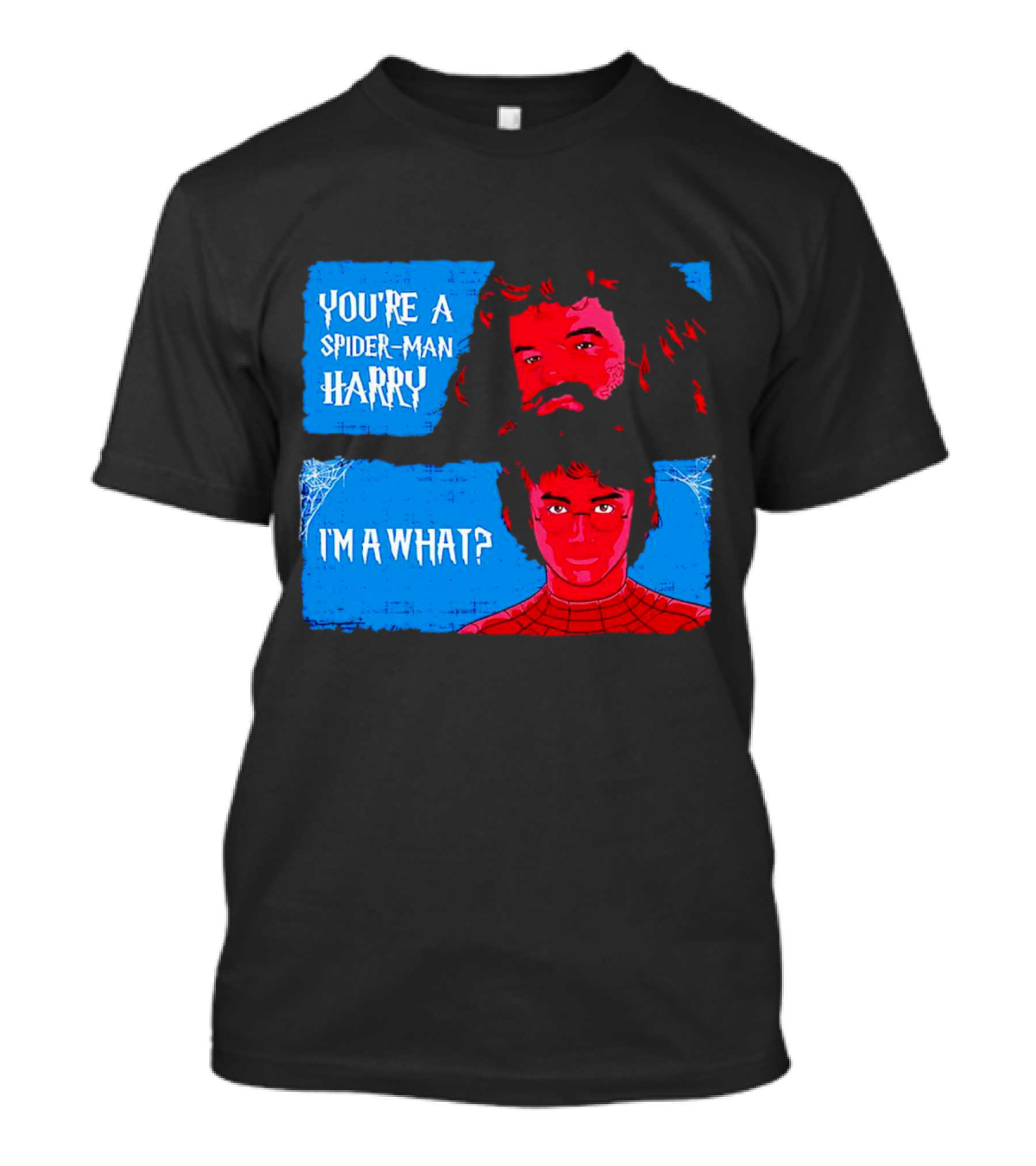 You're A Spider Man Harry I'm A What Parody Mashup With Wizard And Superhero T-Shirt