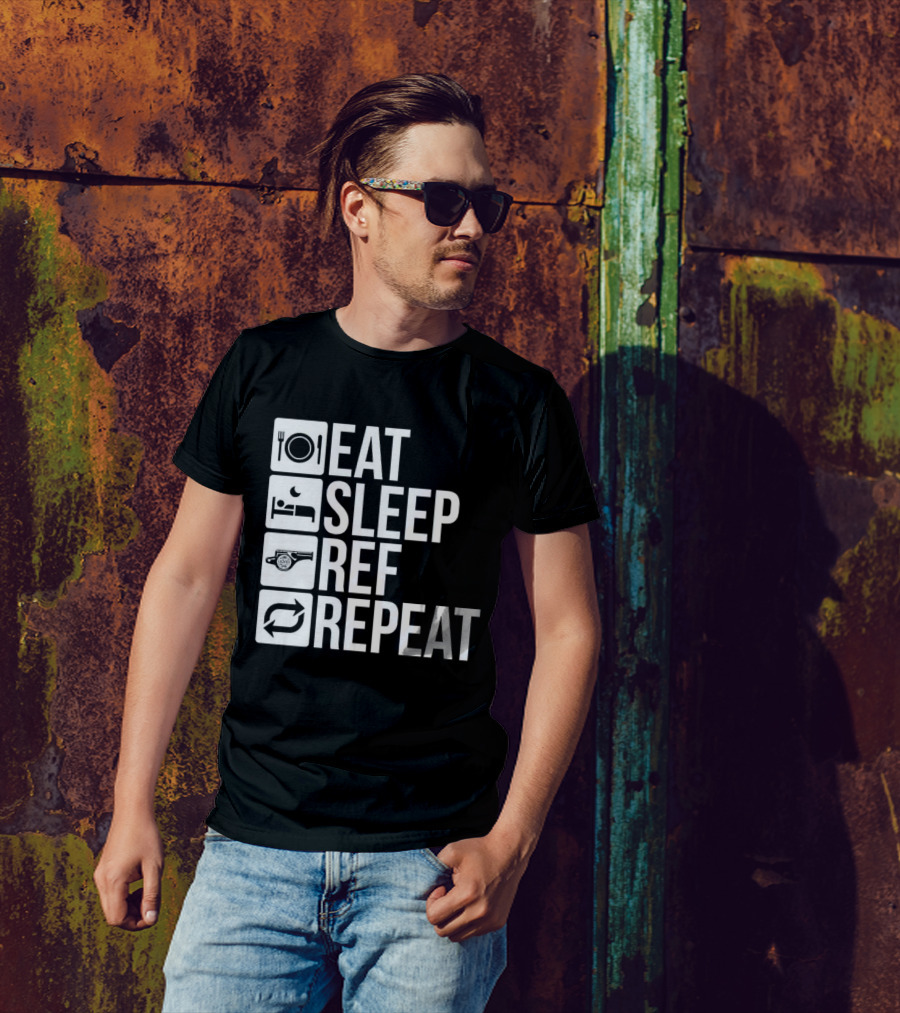 Eat Sleep Referee Repeat Sports Routine T-Shirt