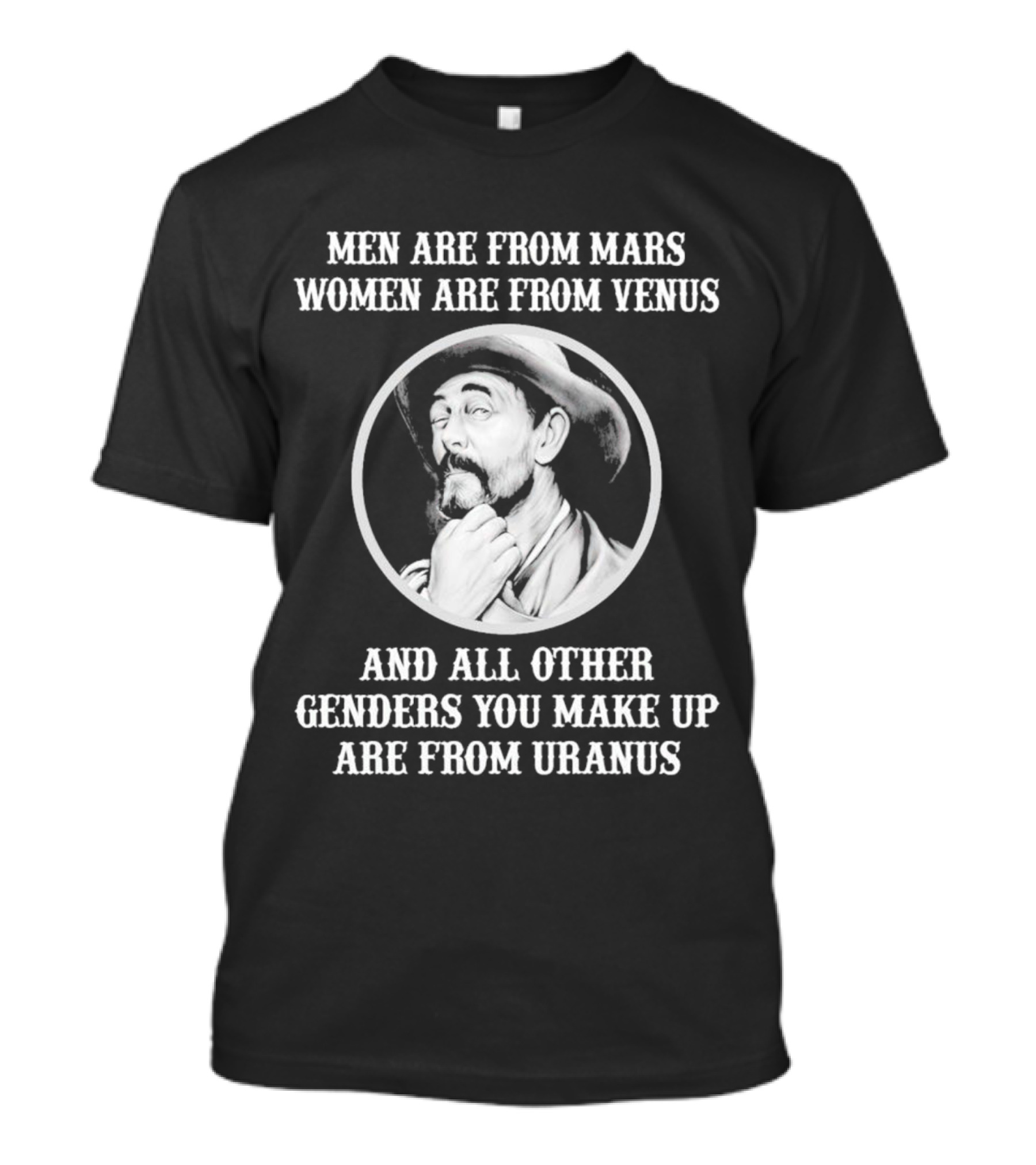 Men Are From Mars Women Are From Venus And All Other Genders You Make Up Are From Uranus Circle Portrait T-Shirt