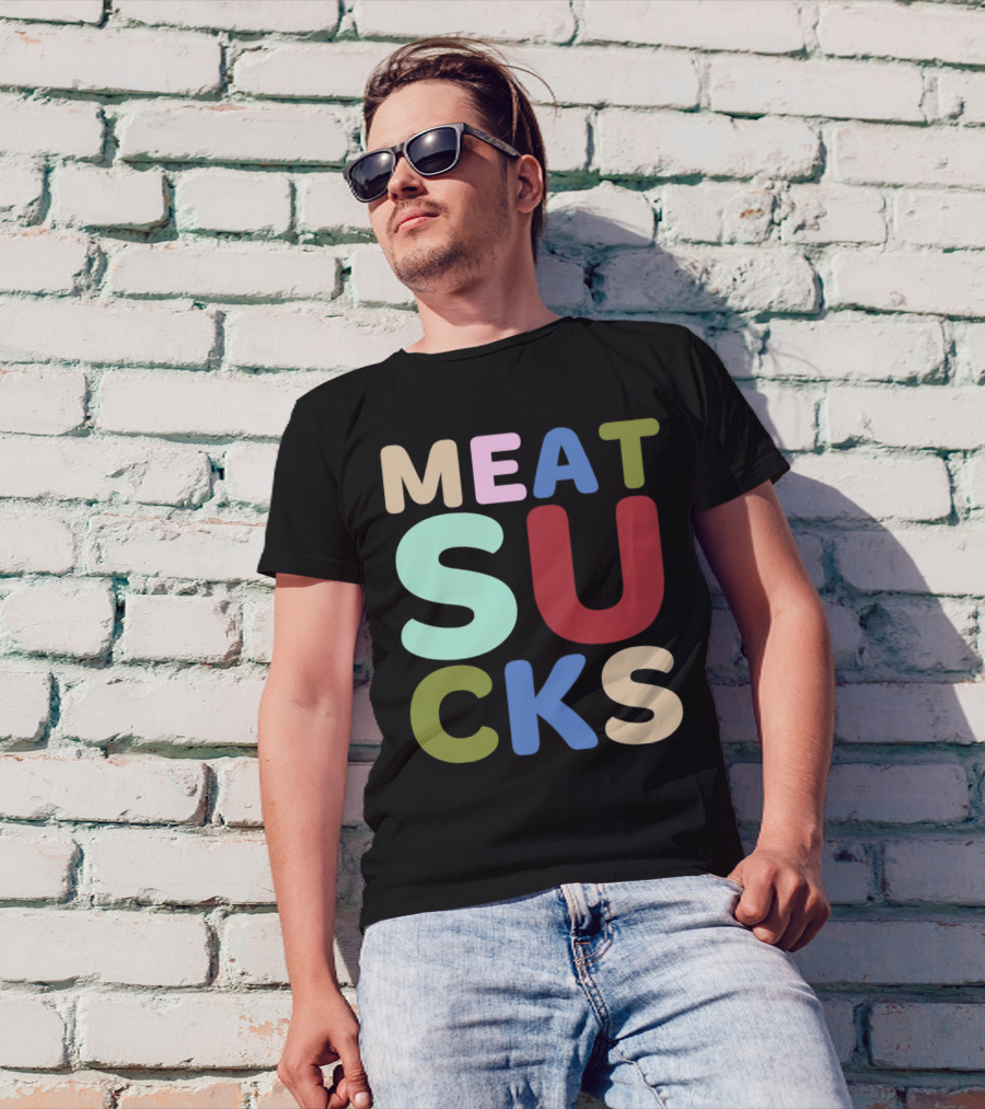 Meat Sucks Multicolored Bold Block Letters T-Shirt
